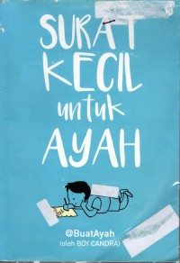 Image of Surat Kecil untuk Ayah